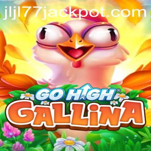 GoHighGallina: The Revolutionary Game Inspired by JLJL 77