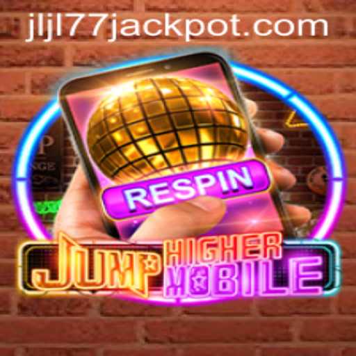 JumpHighermobile: The Thrilling Leap into Mobile Gaming with JLJL 77